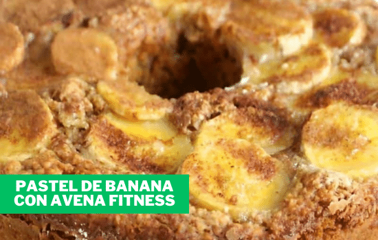 Pastel de Banana con Avena Fitness
