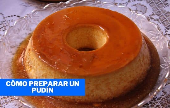 Cómo preparar un Pudín